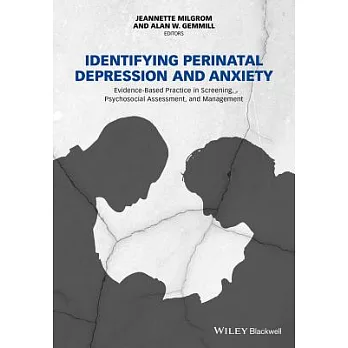 Identifying Perinatal Depression and Anxiety: Evidence-Based Practice in Screening, Psychosocial Assessment and Management