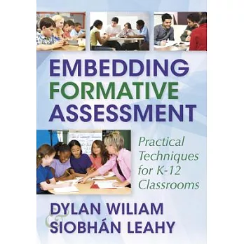 Embedding formative assessment : practical techniques for K-12 classrooms /