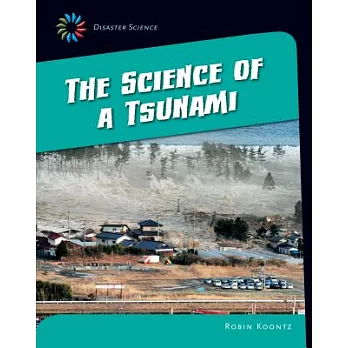 The science of a tsunami /