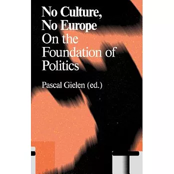 No Culture, No Europe: On the Foundation of Politics