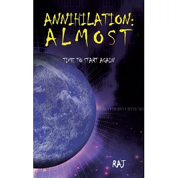 Annihilation Almost: Time to Start Again