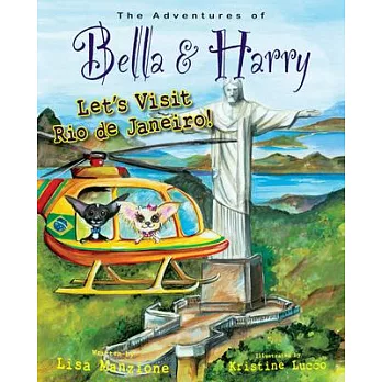 The Adventures of Bella & Harry: Let’s Visit Rio De Janeiro!