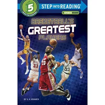 Basketball’s Greatest Players（Step into Reading, Step 5）