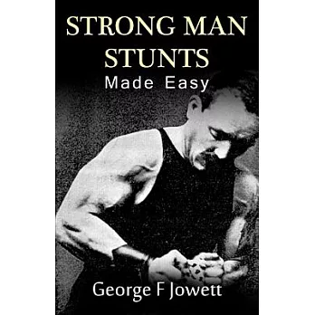 Strong Man Stunts Made Easy: Original Version, Restored
