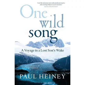 One Wild Song: A voyage in a lost son’s wake