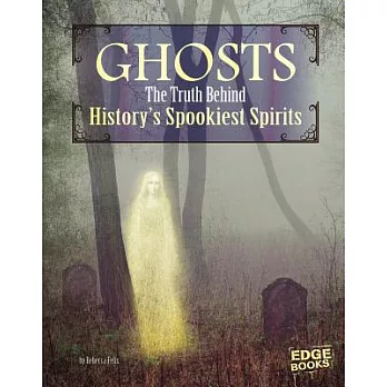 Ghosts : the truth behind history