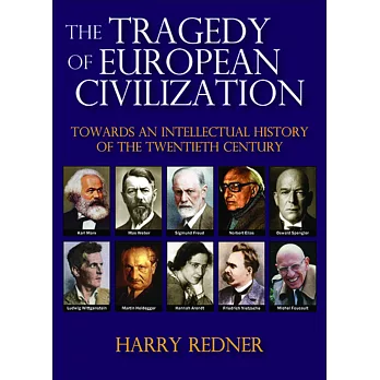 The Tragedy of European Civilization: Towards an Intellectual History of the Twentieth Century