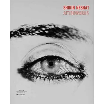 Shirin Neshat: Afterwards