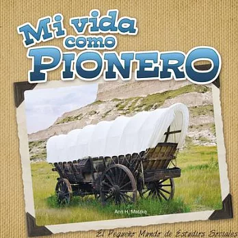 Mi vida como pionero / My Life as a Pioneer