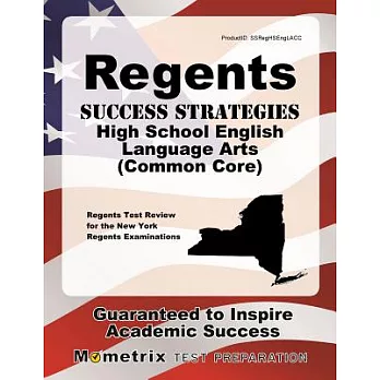 Regents Success Strategies High School English Language Arts Common Core: Regents Test Review for the New York Regents Examinati