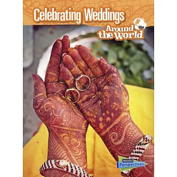 Celebrating weddings around the world /