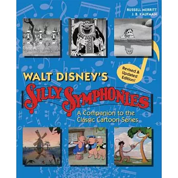 Walt Disney’s Silly Symphonies: A Companion to the Classic Cartoon Series