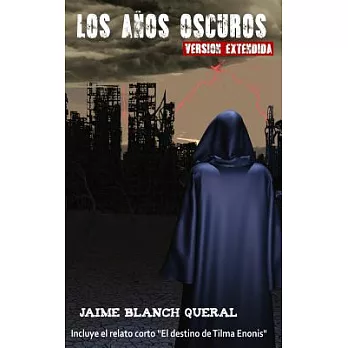 Los Anos Oscuros: Version Extendida