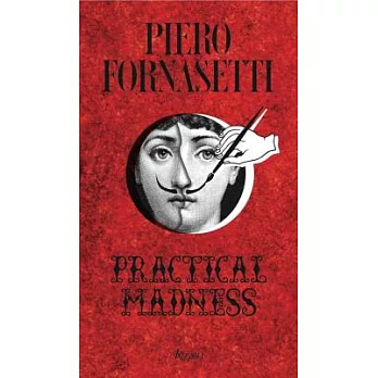 Piero Fornasetti: Practical Madness