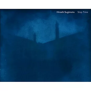 Hiroshi Sugimoto: Stop Time
