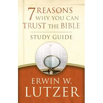 7 Reasons Why You Can Trust the Bible