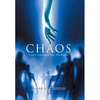 Chaos: Light Amongst the Darkness