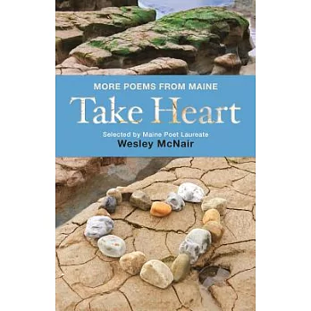 Take Heart: More Poems from Maine
