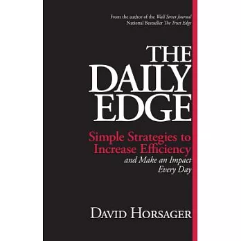 The Daily Edge: Simple Strategies to Increase Efficiency and Make an Impact Every Day
