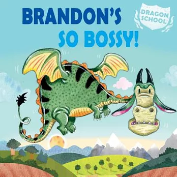 Brandon’s So Bossy!