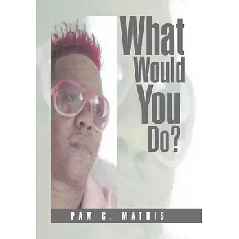 What Would You Do?