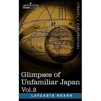 Glimpses of Unfamiliar Japan, Vol.2