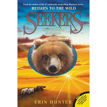Seekers, return to the wild: The burning horizon /