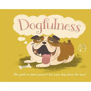 Dogfulness: The Path to Inner Peace