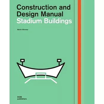 Stadium Buildings: Construction and Design Manual