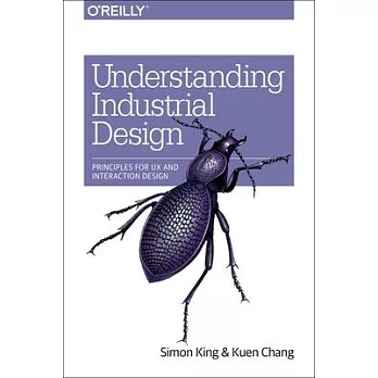 Understanding industrial design : principles for UX and interaction design /