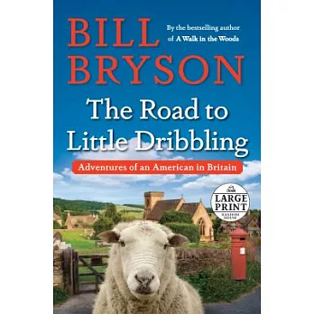 The Road to Little Dribbling: Adventures of an American in Britain