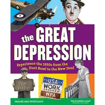 The Great Depression  : experience the 1930s from the Dust Bowl to the New Deal