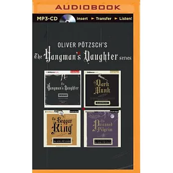 The Hangman’s Daughter: The Hangman’s Daughter / The Dark Monk / The Beggar King / The Poisoned Pilgrim