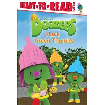 Doozers have green thumbs /