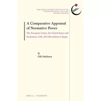 A Comparative Appraisal of Normative Power: The European Union, the United States and the January 25th, 2011 Revolution in Egypt