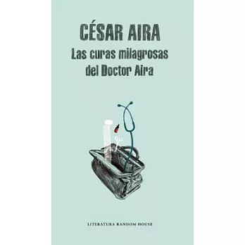 Las curas milagrosas del Doctor Aira / The Miracle Cures of Doctor Aira