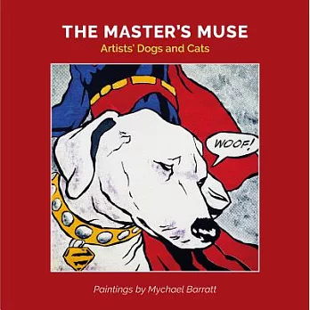 The Master’s Muse: Artists’ Cats and Dogs