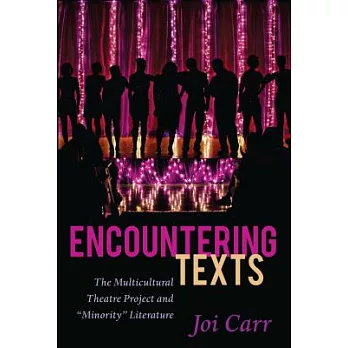 Encountering Texts: The Multicultural Theatre Project and �minority� Literature