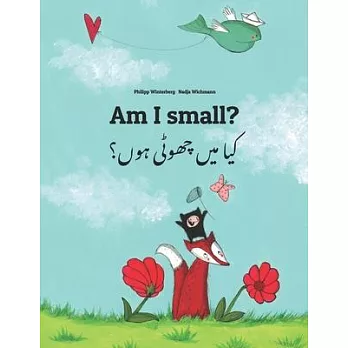 Am I Small? / Kaa Man Chhewta Hewn?: Children’s Picture Book English-urdu Dual Language