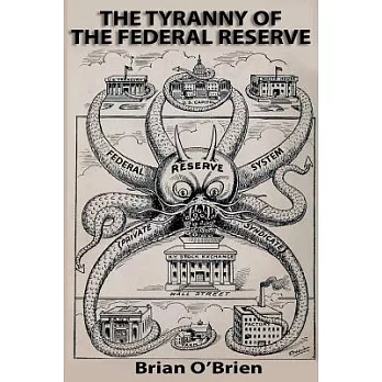 The Tyranny of the Federal Reserve