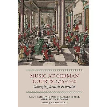 Music at German Courts 1715-1760: Changing Artistic Priorities
