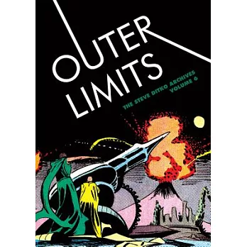 Steve Ditko Archives 6: Outer Limits