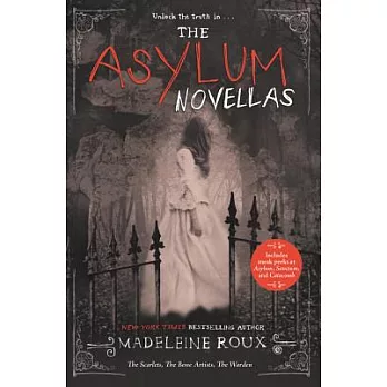The Asylum Novellas: The Scarlets, the Bone Artists, the Warden