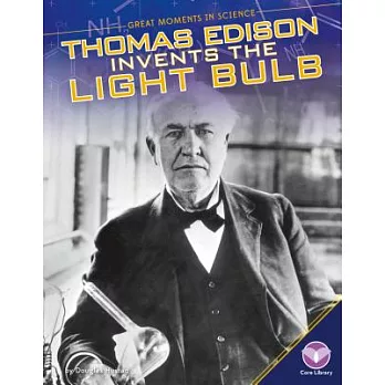 Thomas Edison Invents the Light Bulb