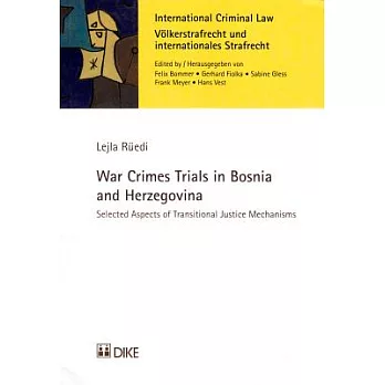 War Crimes Trials in Bosnia and Herzegovina: Selected Aspects of Transitional Justice Mechanisms