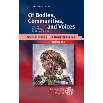 Of Bodies, Communities, and Voices: Agency in Writings by Octavia Butler