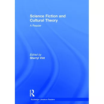 Science Fiction and Cultural Theory: A Reader