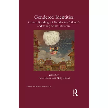 Gender(ed) Identities: Critical Rereadings of Gender in Children’s and Young Adult Literature