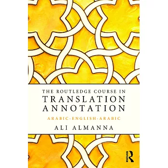 The Routledge Course in Translation Annotation: Arabic-English-Arabic