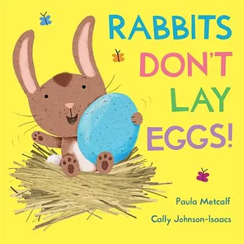 Rabbits Don’t Lay Eggs!